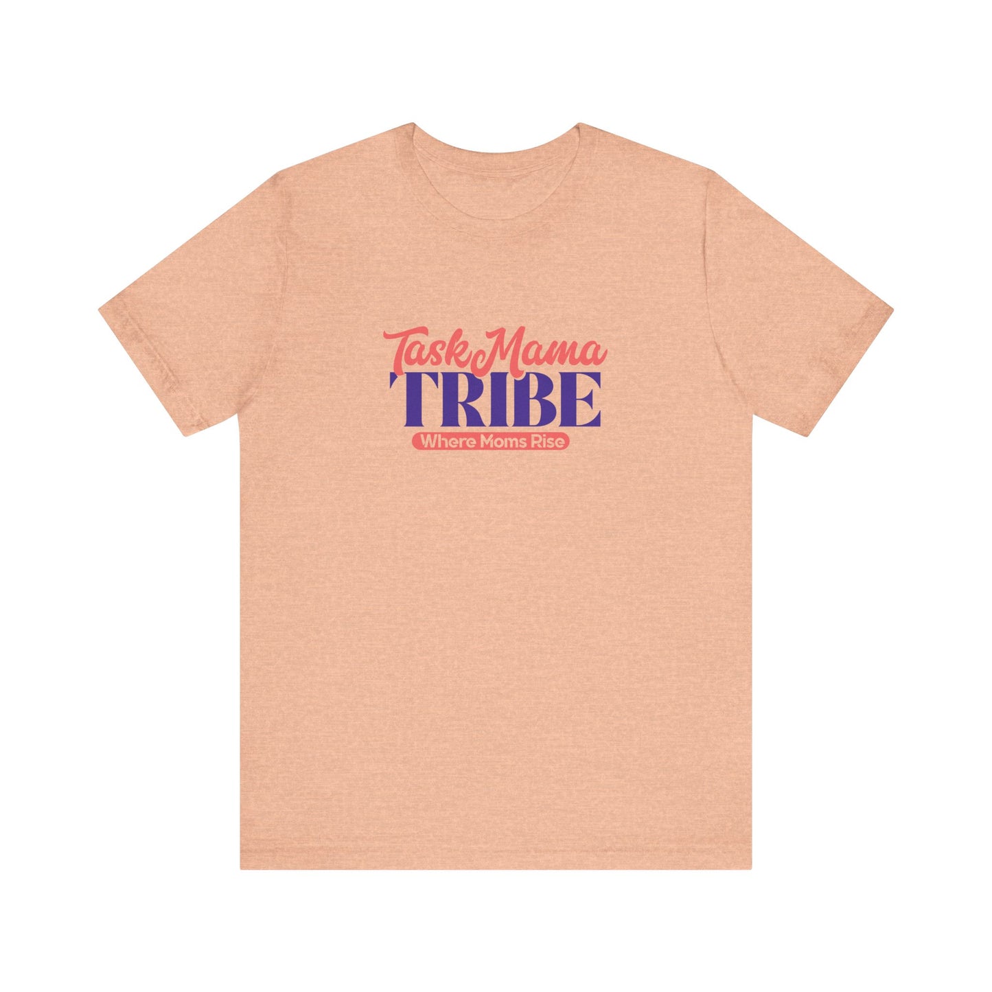 Beige t-shirt with 'Task Mama TRIBE' text on a white background