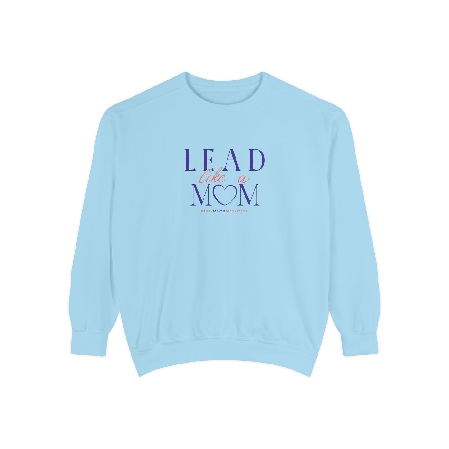 Light blue sweatshirt with 'Lead like a mom' text on a white background