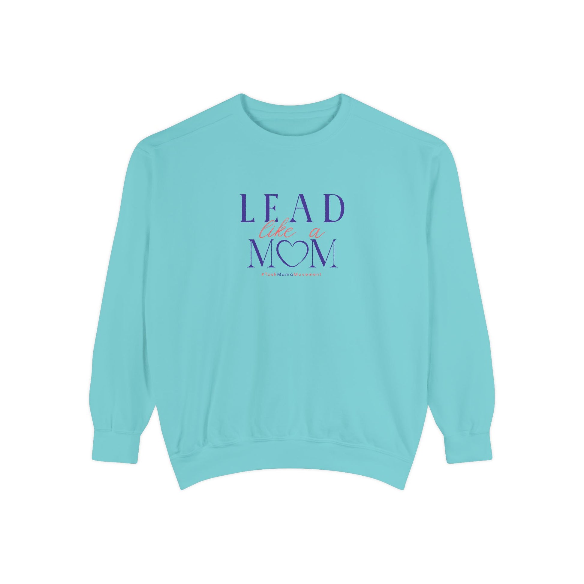 Light blue sweatshirt with 'Lead Like a Mom' text on a white background