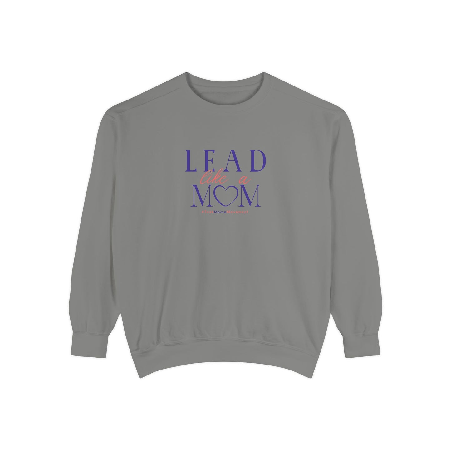 Gray sweatshirt with 'Lead with your mom' text on a white background