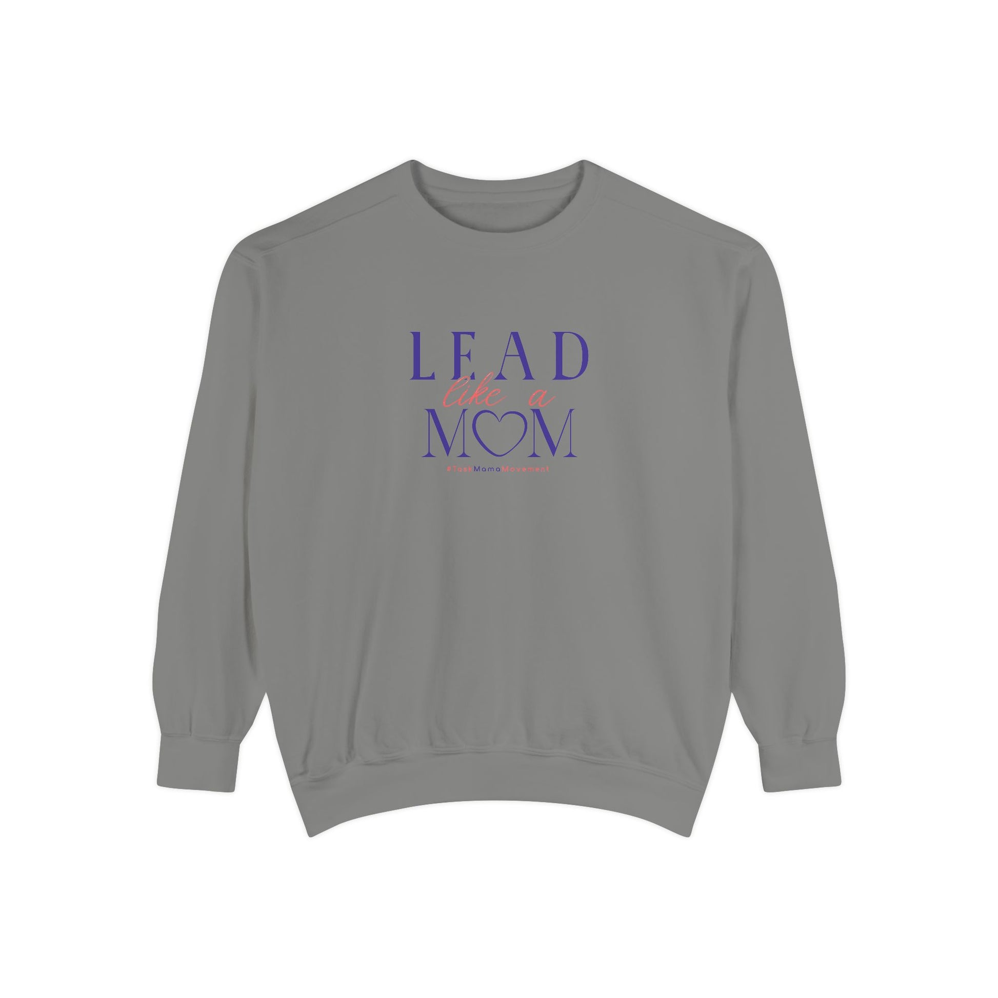 Gray sweatshirt with 'Lead with your mom' text on a white background
