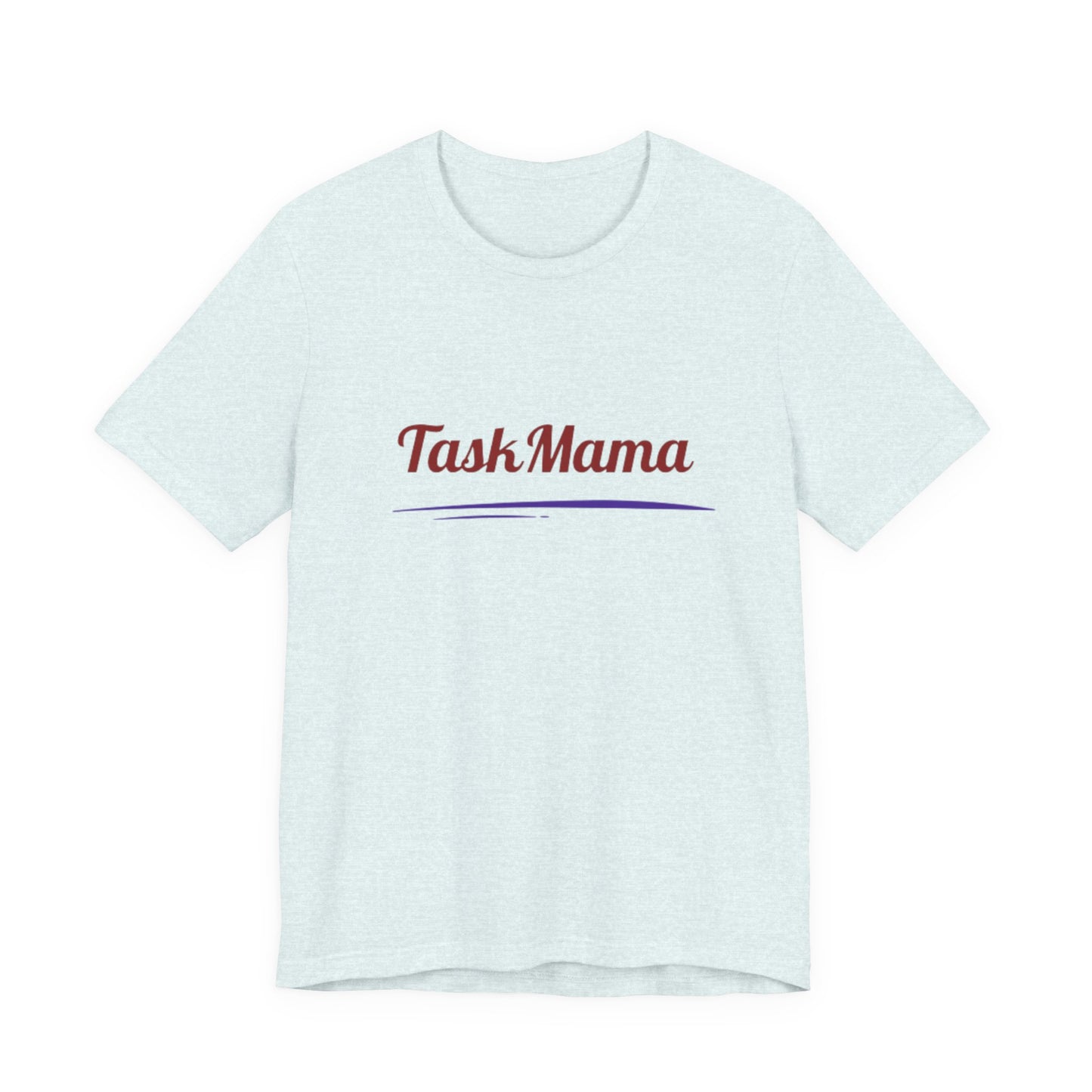 TaskMama Power Tee – Built to Hustle, Made for Moms