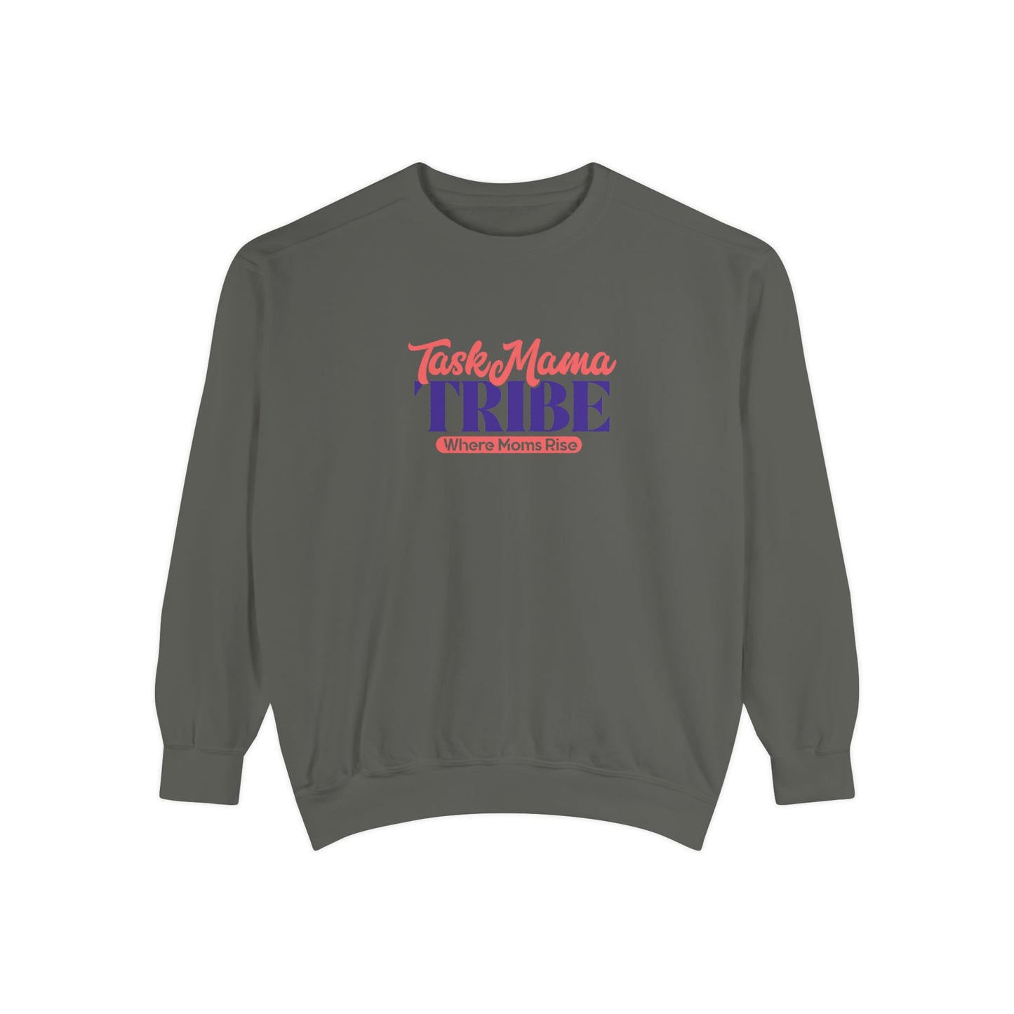 Gray sweatshirt with 'Task Mama TRIBE' text on a white background