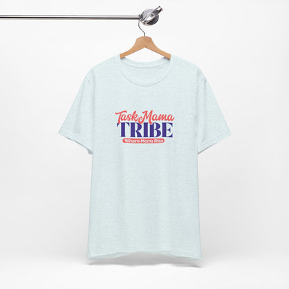 TaskMama Tribe Tee – Stronger Together