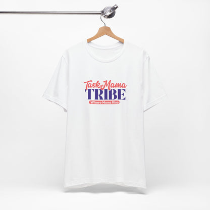 TaskMama Tribe Tee – Stronger Together