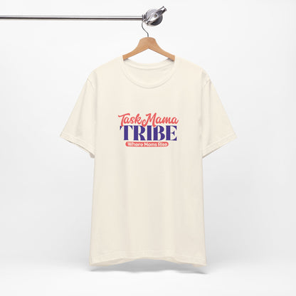TaskMama Tribe Tee – Stronger Together