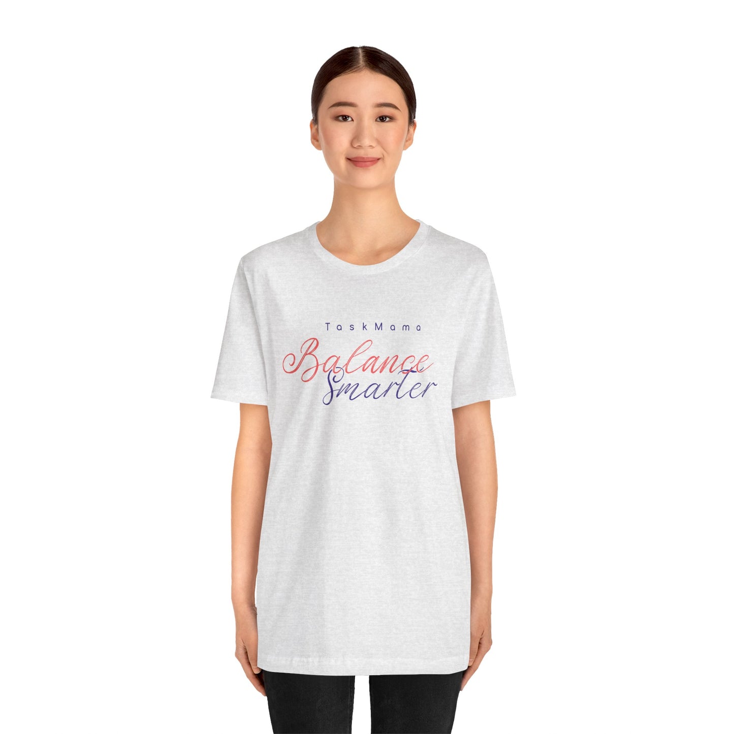 TaskMama Balance Smarter Tee – Work. Life. Mom. Mastered