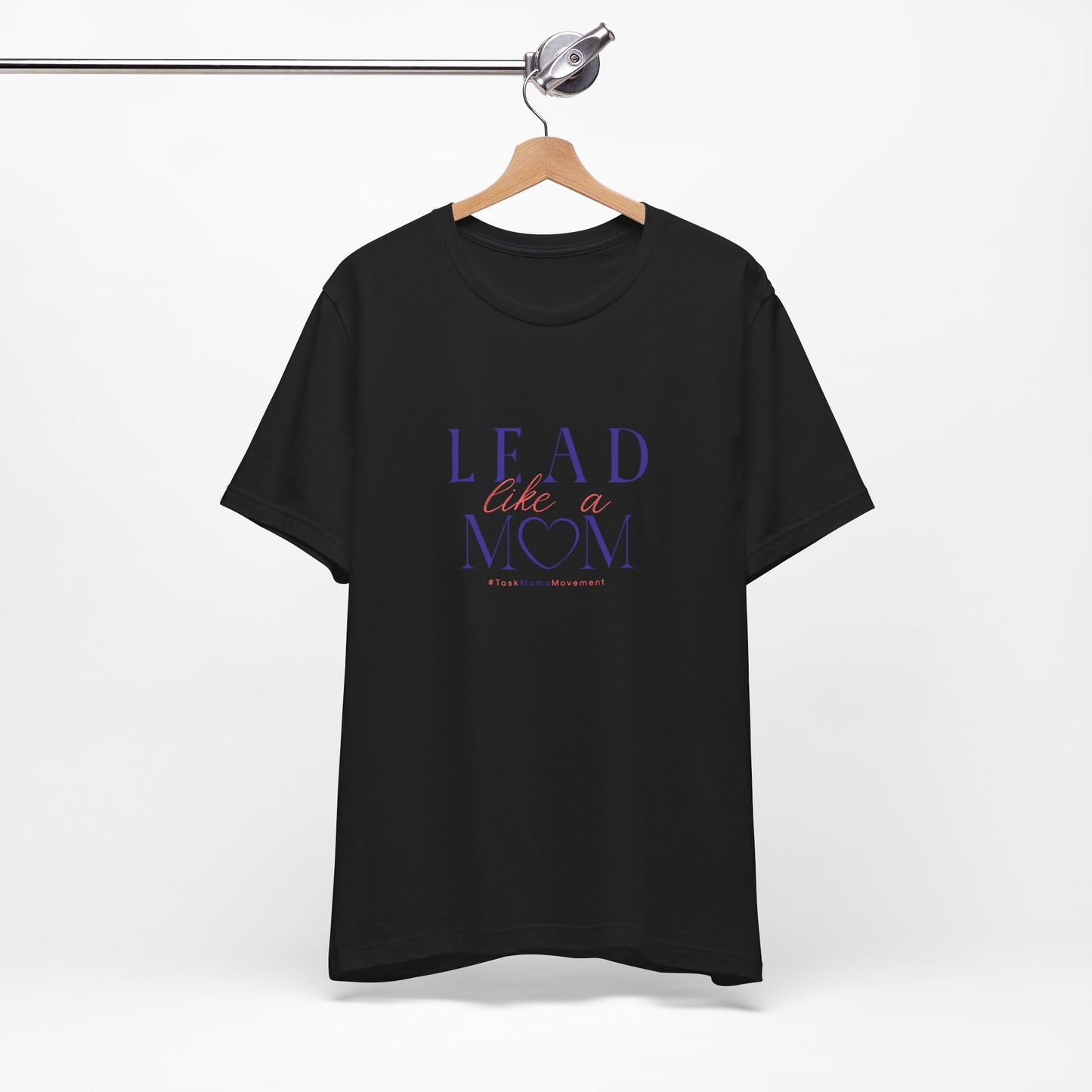 TaskMama Lead Like a Mom Tee – Own Your Day