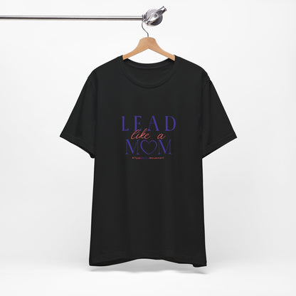 TaskMama Lead Like a Mom Tee – Own Your Day
