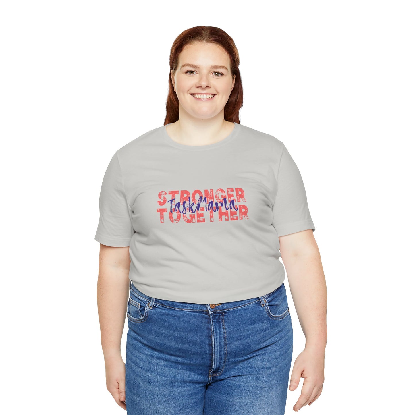 TaskMama Stronger Together Tee – Power in Every Mom