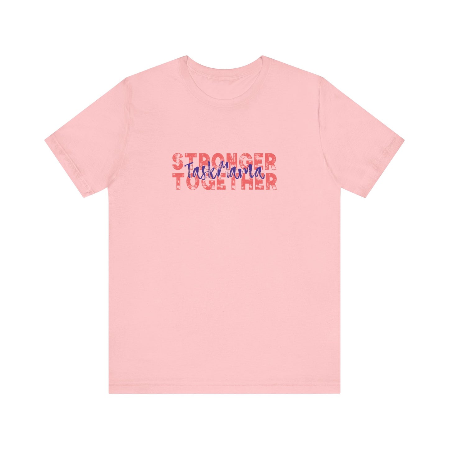 Pink t-shirt with 'Stronger Together' text on a white background