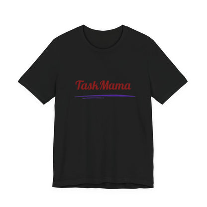 TaskMama Power Tee – Built to Hustle, Made for Moms