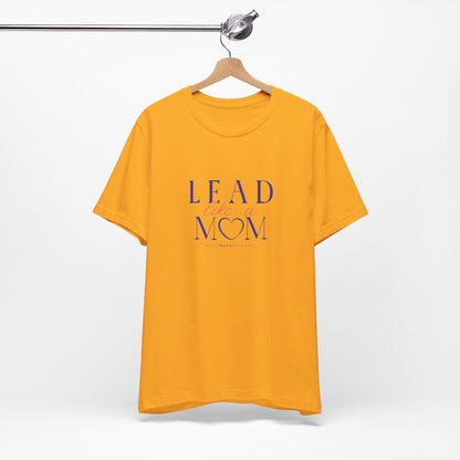 TaskMama Lead Like a Mom Tee – Own Your Day