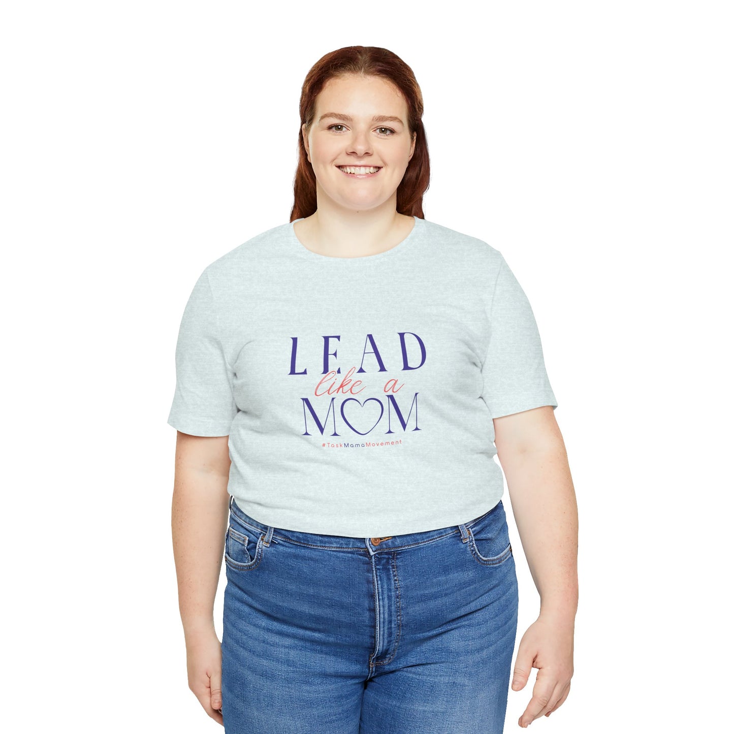 TaskMama Lead Like a Mom Tee – Own Your Day