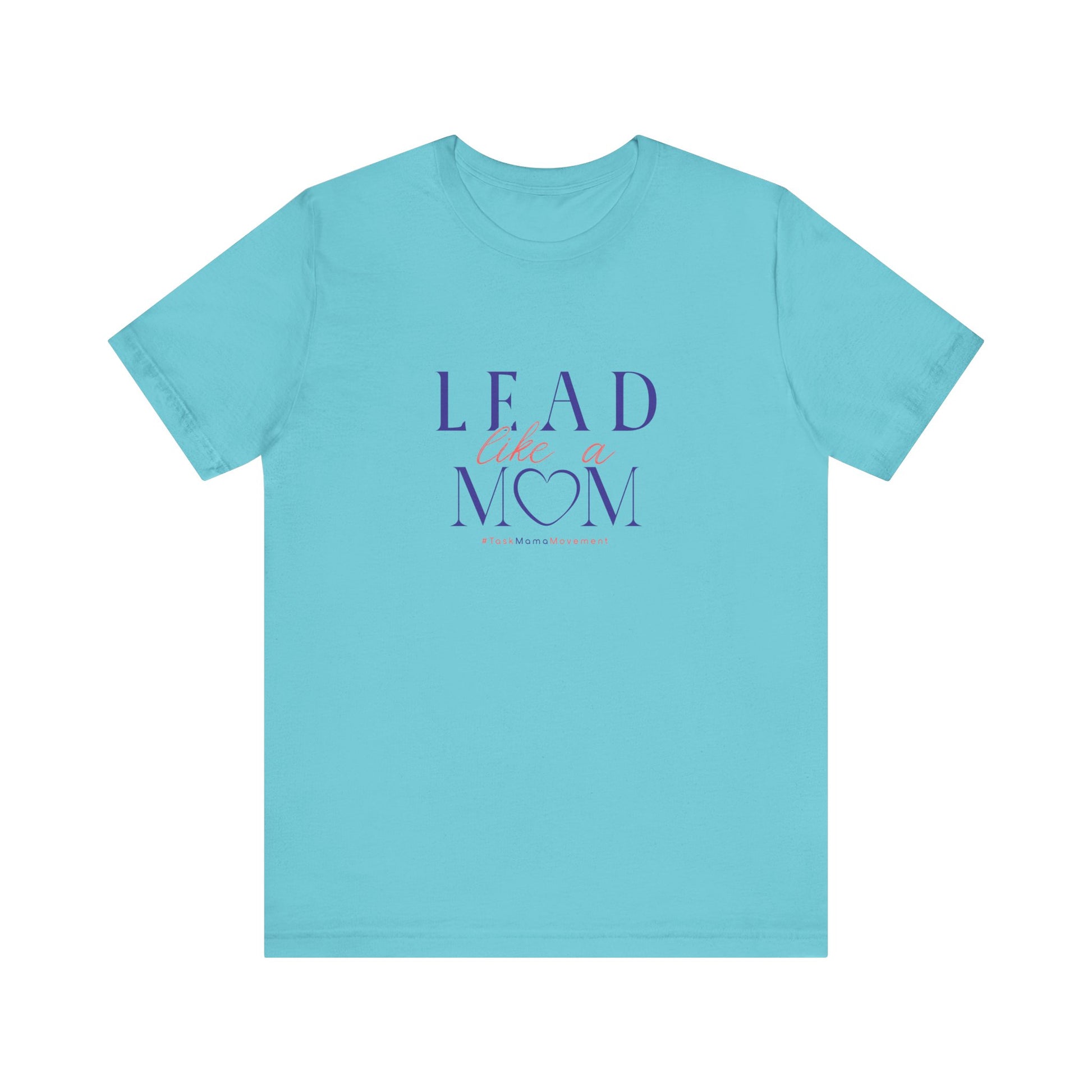 Light blue t-shirt with 'Lead Like a Mom' text on a white background