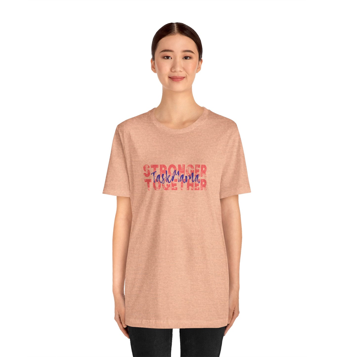 TaskMama Stronger Together Tee – Power in Every Mom