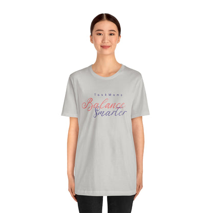 TaskMama Balance Smarter Tee – Work. Life. Mom. Mastered