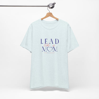 TaskMama Lead Like a Mom Tee – Own Your Day