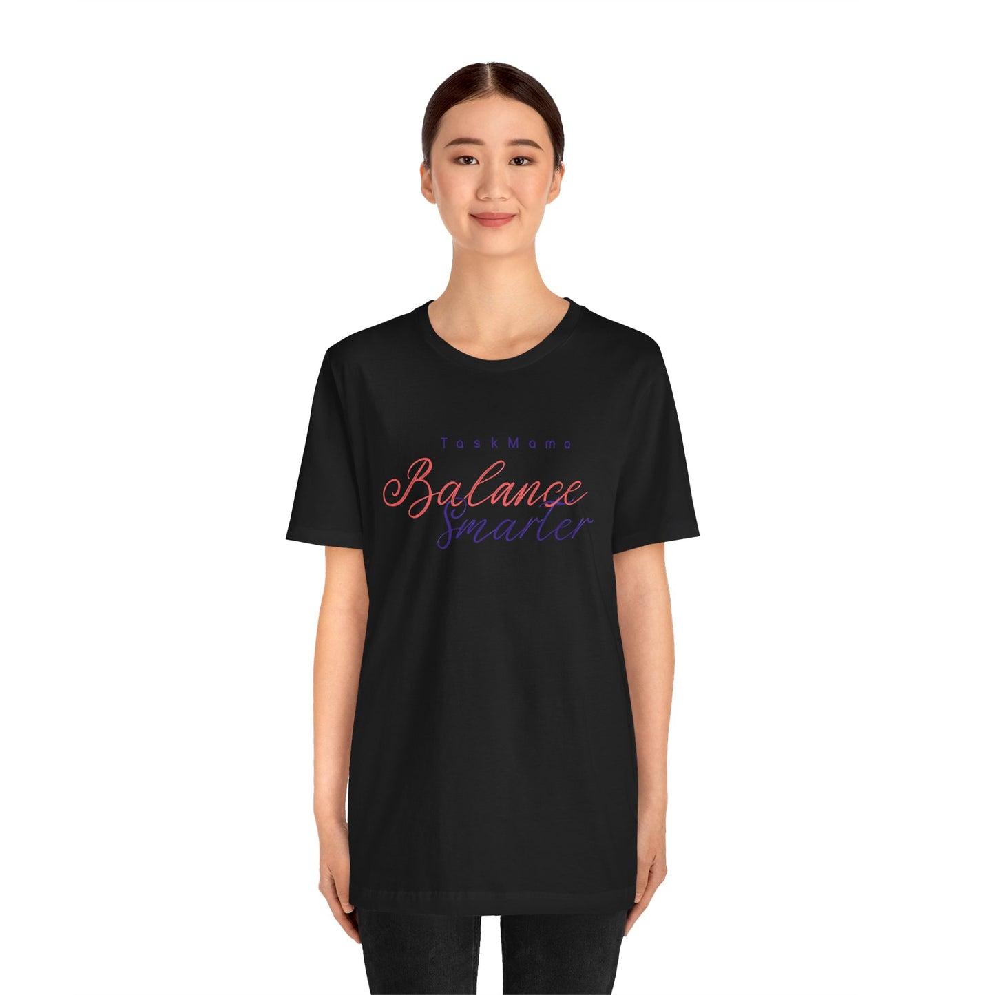 TaskMama Balance Smarter Tee – Work. Life. Mom. Mastered