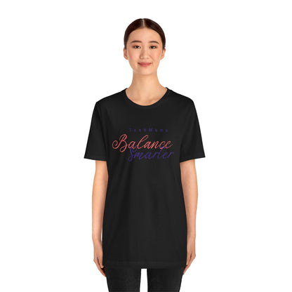 TaskMama Balance Smarter Tee – Work. Life. Mom. Mastered