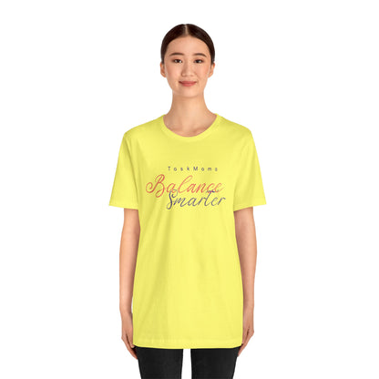 TaskMama Balance Smarter Tee – Work. Life. Mom. Mastered